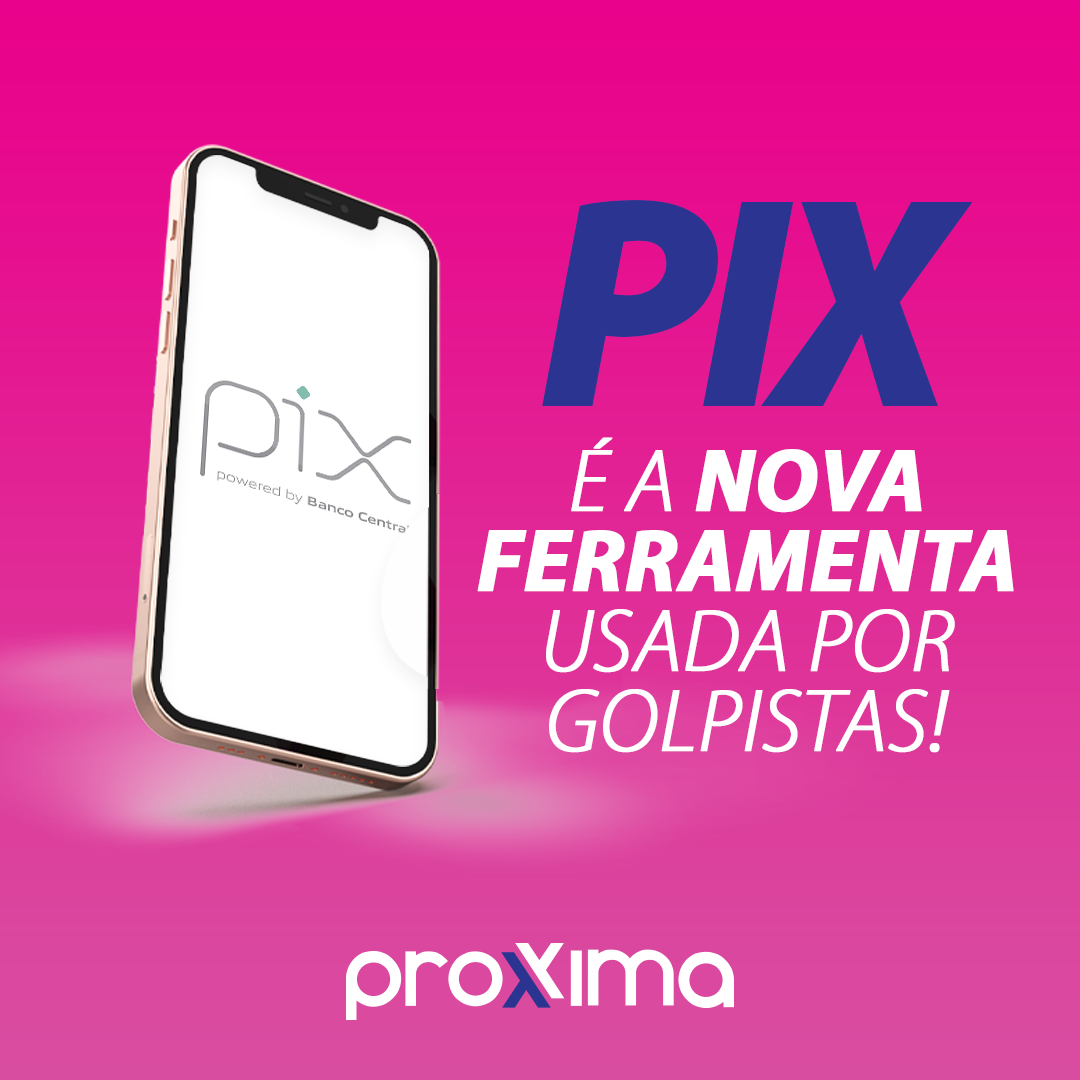 Pix é a nova ferramenta usada por golpistas